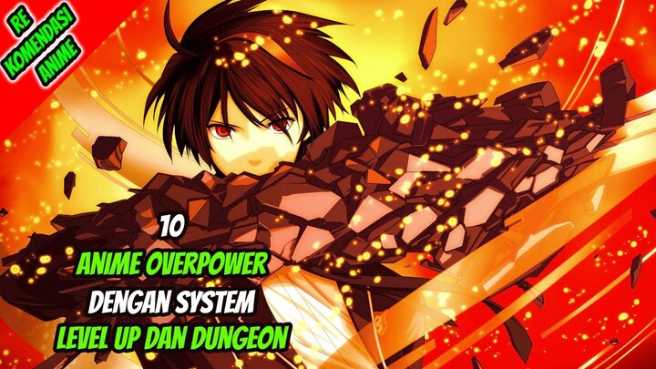 10 Anime Overpower Dengan System Level Up dan Dungeon!!