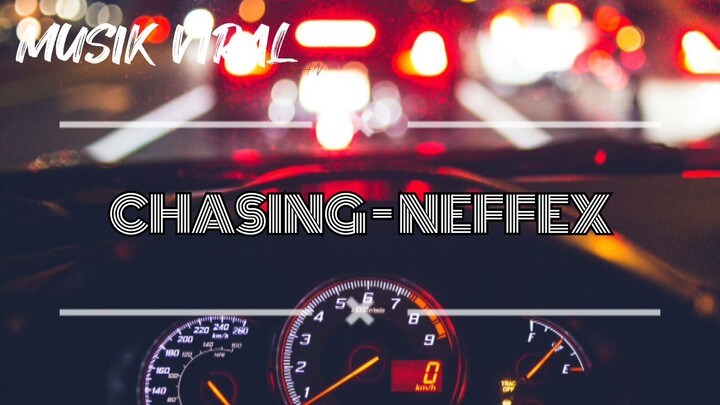 CHASING - NEFFEX TERBARU