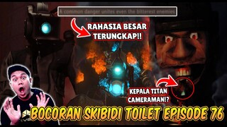 BOCORAN RESMI TERBARU & TANGGAL RILIS EPISODE 76 SKIBIDI TOILET! RAHASIA BESAR AKHIRNYA TERUNGKAP!