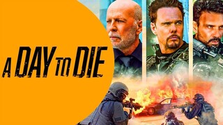 A Day To Die 2022 (Action/Crime/Drama)