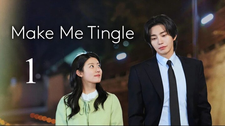 Make Me Tingle - Episode 1 [Eng Sub]
