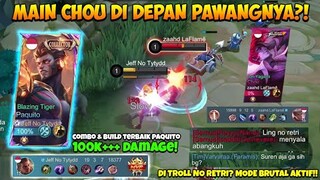 KETIKA CHOU KU DI PICK MUSUH DAN DI-TROLL NO RETRI, AUTO NGAMUK PAKE PAQUITO!!! BRUTAL DAMAGE 100K++