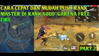 CARA CEPAT DAN MUDAH PUSH RANK MASTER || GARENA FREE FIRE PART 2