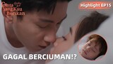 The Love You Give Me | Highlight EP15 Bermesraan Saat Quanquan Tertidur? | WeTV【INDO SUB】