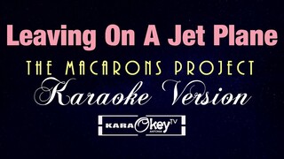 LEAVING ON A JET PLANE - The Macarons Project [FEMALE VERSION] (KARAOKE)