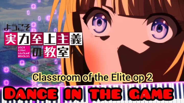 Dance in the Game piano | Classroom of the Elite op 2 Piano Tutorial + Sheet Tutorial | tv size