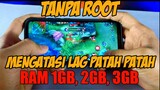 Cara Ampuh Mengatasi Lag Patah Patah Mobile Legend Ram 1,5gb - 3gb