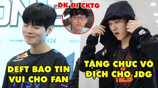 TIN GIẢI 520: DEFT CÓ THỂ ĐƯỢC HOÃN NGHĨA VỤ | JACKEYLOVE TỰ HỦY, JDG VÔ ĐỊCH LPL | DK ĐI CKTG 2022