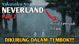 DIKURUNG DALAM TEMBOK!!! Emma dan Norman Ketahuan | Yakusoku no Neverland PART 2