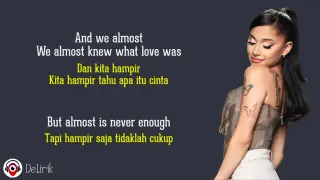 Almost Is Never Enough - Ariana Grande (Lirik Lagu Terjemahan)