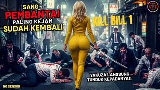 NO DEBAT!! INI FILM BALAS DENDAM TERSADIS SEPANJANG MASA - Alur Cerita Film KILL BILL 1