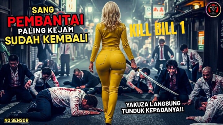 NO DEBAT!! INI FILM BALAS DENDAM TERSADIS SEPANJANG MASA - Alur Cerita Film KILL BILL 1
