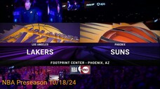 Los Angeles Lakers VS Phoenix Suns | OCT 18 24 | NBA Preseason