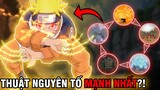 HOẢ THUẬT MẠNH NHẤT?! | NHỮNG NHẪN THUẬT BÁ ĐẠO CÁC NGUYÊN TỐ CHAKRA?!