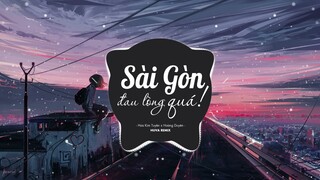 Sài Gòn Đau Lòng Quá (HUVA Remix) - Hứa Kim Tuyền x Hoàng Duyên | Nhạc Trẻ Remix Hay Nhất 2021