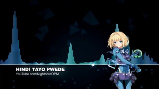 Hindi tayo pwede - Nightcore