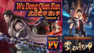 PV Season 4 Wu Dong Qian Kun [Martial Universe ] 武动乾坤 第4季