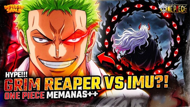ONE PIECE TERBARU: GRIM REAPER MUNCUL?! ZORO BANGKIT DARI KEMATIAN?! IMU-SAMA MULAI GOYAH?!