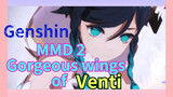 MMD Gorgeous wings of Venti2