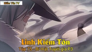 Linh Kiếm Tôn Tập 75 - Bí mật Tuyết gia P3