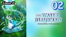 The Water Magician - Episode 02 - English Subtitle