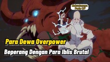 SERU ! Perang Antar Dewa Kuat Vs Iblis Brutal