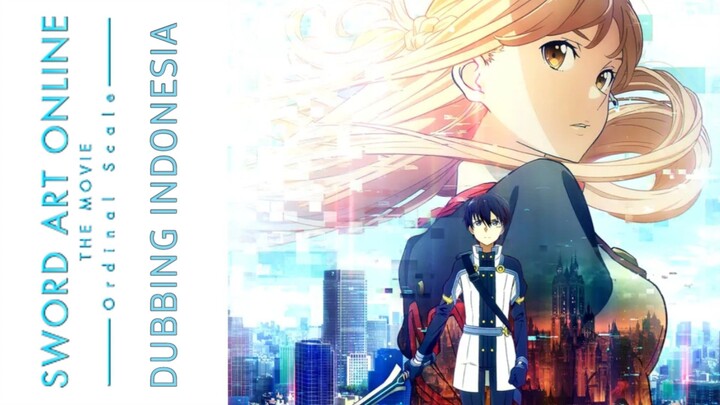 【DUB INDO】 SAO THE MOVIE - ORDINAL SCALE || Trailer Fandub