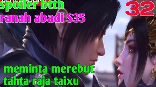 Batle Through The Heaven Ranah Abadi S35 Part 31 : Meminta Merebut Tahta Raja Taixu