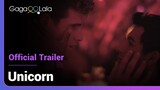 Unicorn | Official Trailer | Once he tried it with a man, the heart knows what he wants...