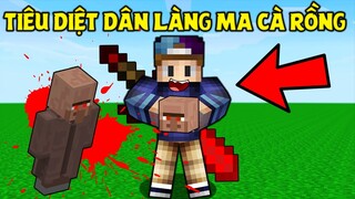 MINECRAFT VÙNG ĐẤT MA CÀ RỒNG PHẦN 2 | Tập 5 | Tiêu Diệt Dân Làng Ma Cà Rồng !!