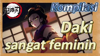 [Demon Slayer] Kompilasi | Daki sangat feminin