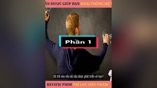 Review Phim: Trí Lực Siêu Phàm P1 xuhuong reviewphim