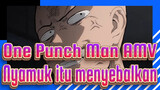 [One Punch Man AMV] Saitama: Nyamuk, Menyebalkan