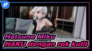 Hatsune Miku|【MMD】Apa kau suka rok kulit HAKU?_2