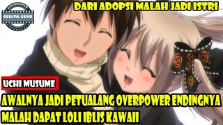 AWALNYA JADI PETUALANG OVERPOWER ENDINGNYA MALAH DAPAT LOLI IBLIS KAWAII - ALUR CERITA ROMANTIS