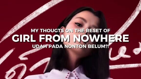 Menurut kalian series Girl From Nowhere The Reset ini tuh Yay? or Nay?! 🤔😬