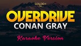 Overdrive - Conan Gray (Karaoke/Instrumental)