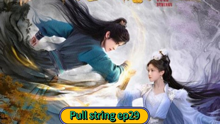 Pull string ep29