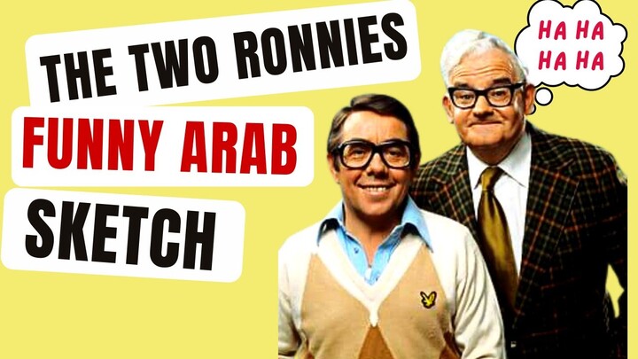 The Two Ronnies Funny Arab Sketch