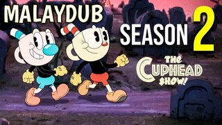 [S02.E04] The Cuphead Show (2022) | MALAYDUB