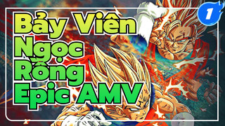 [Bảy Viên Ngọc Rồng Epic AMV] Quyền nào cũng thấu xương_1