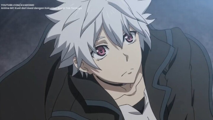 10 anime mc kuat dari awal dengan kekuatan super tak terduga