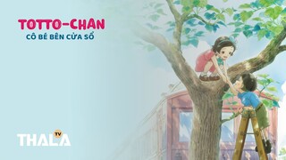 [FHD - Lồng tiếng] | Totto-Chan: Cô Bé Bên Cửa Sổ - 窓ぎわのトットちゃん (2023)