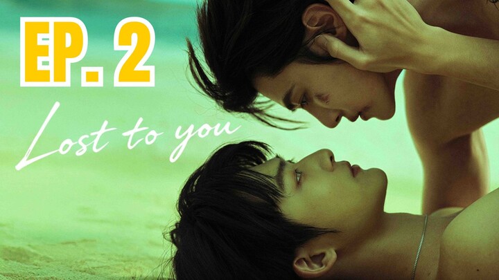 (ENG) LOST TO YOU | EP 2