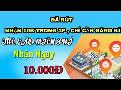[ ĐÃ RÚT ] nhận ngay 10k thẻ cào khi đăng kí thành công - kiếm tiền online