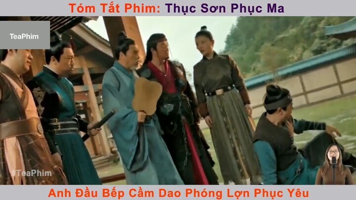 review phim Thục sơn phục ma tập 6 #reviewphim #phimhay