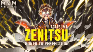 Zenitsu Agatsuma - Honed to Perfection [ASMV/AMV]