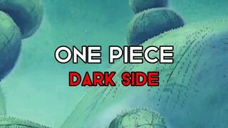 One Piece DARK SIDE 😱