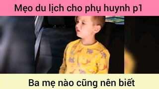 Mẹo du lịch phụ huynh nào cũng nên biết p1