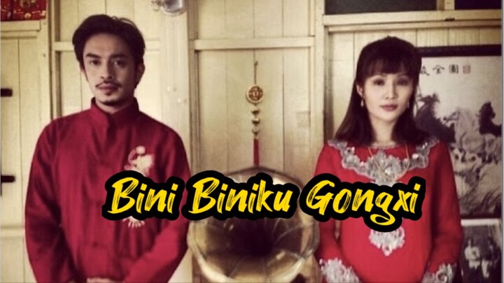 Bini Biniku GongXi